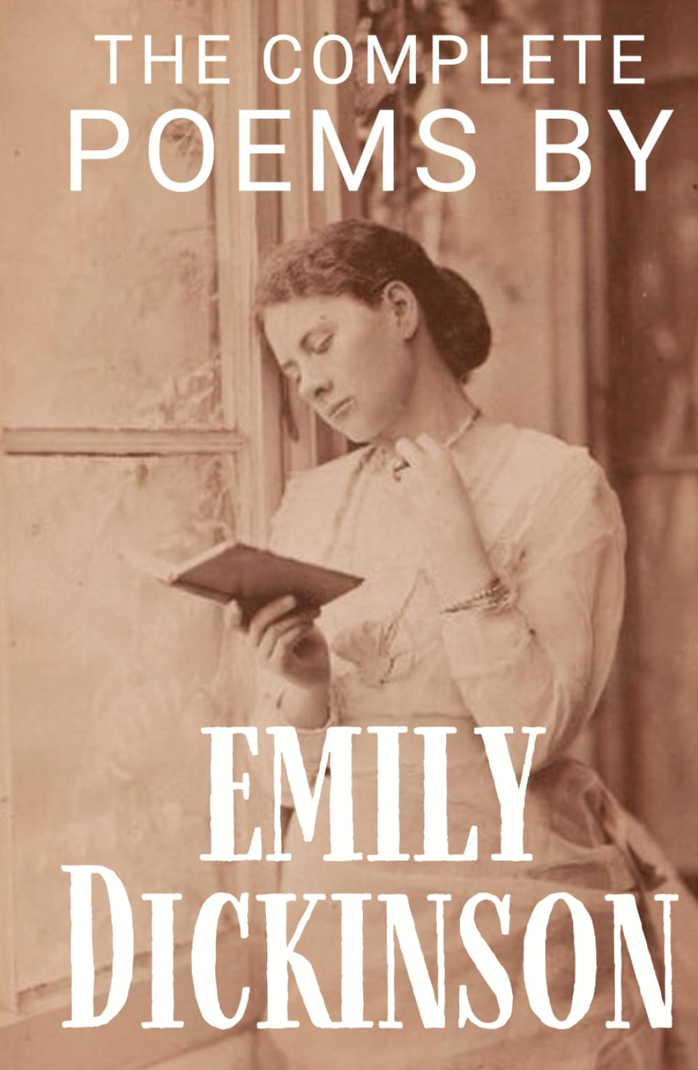 The Complete Poems by Emily Dickinson: HARDCOVER Classic Poetry Anthology Book from an American Poet and Enigmatic Woman in Literature