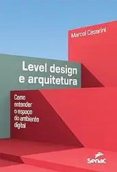 Level design e arquitetura:: como entender o espaço do ambiente digital