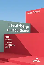 Level design e arquitetura:: como entender o espaço do ambiente digital