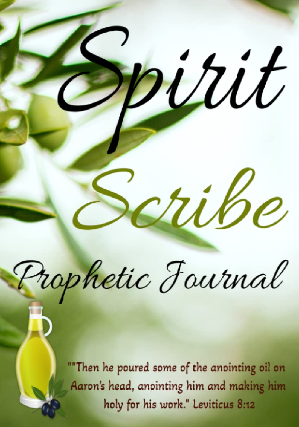 Spirit Scribe Prophetic Journal: journals, prophetic, prophetic journal, prayer, lined, notebooks, Holy Spirit, Jesus, God, minimalist, Christian, ... signs, wonders, prophets, Seers, scribe