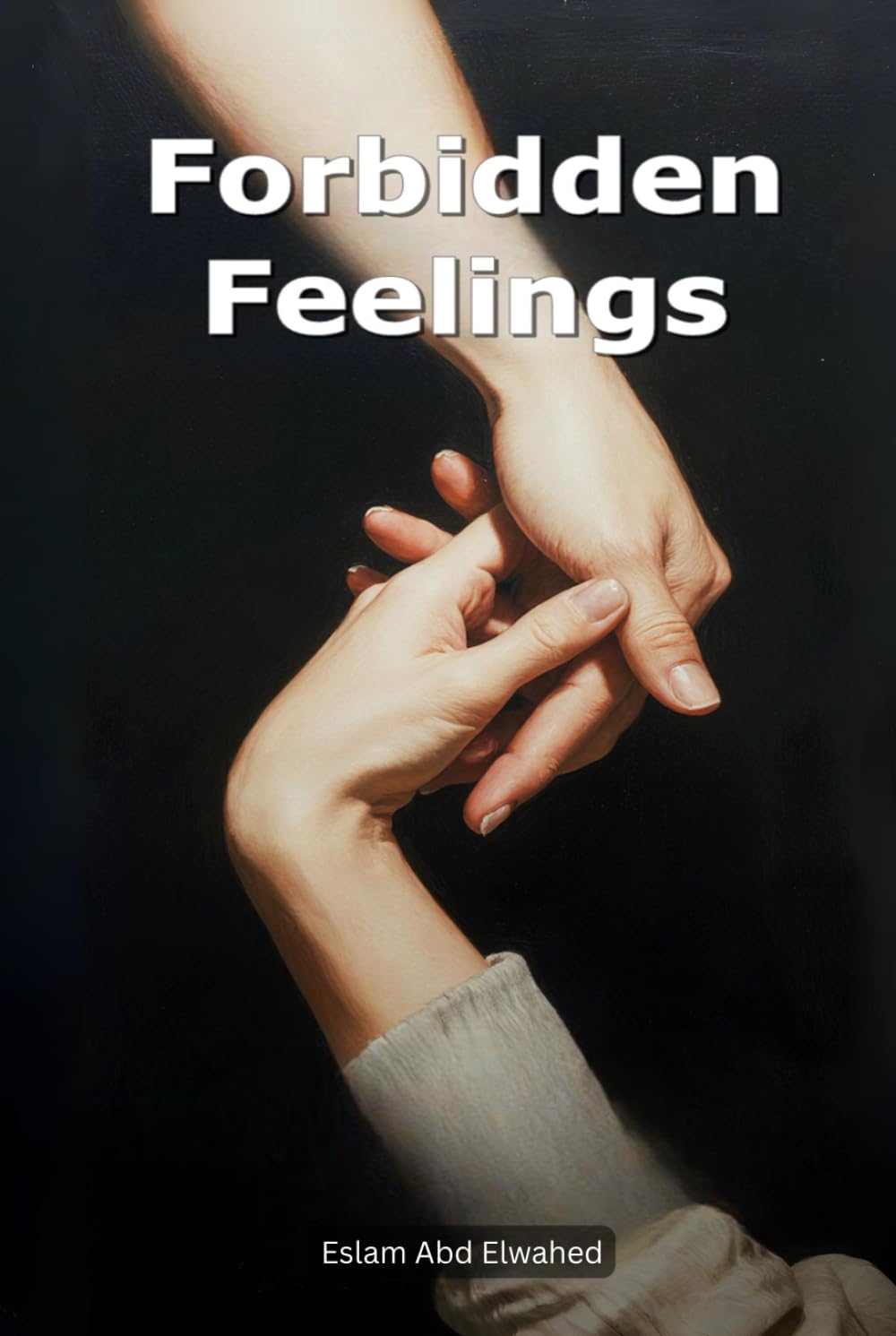 Forbidden Feelings: 100 True Stories of Love That Shouldn’t Have Happened (Love and Relationships)