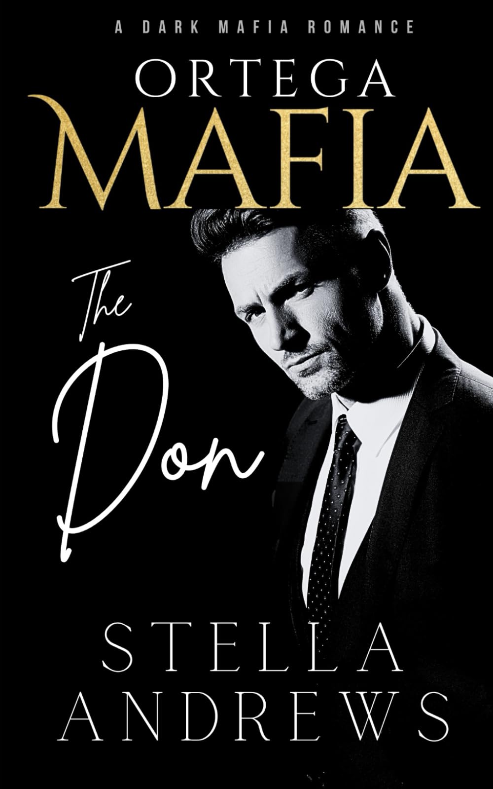 Ortega Mafia – The Don: A Dark Mafia Romance: 3
