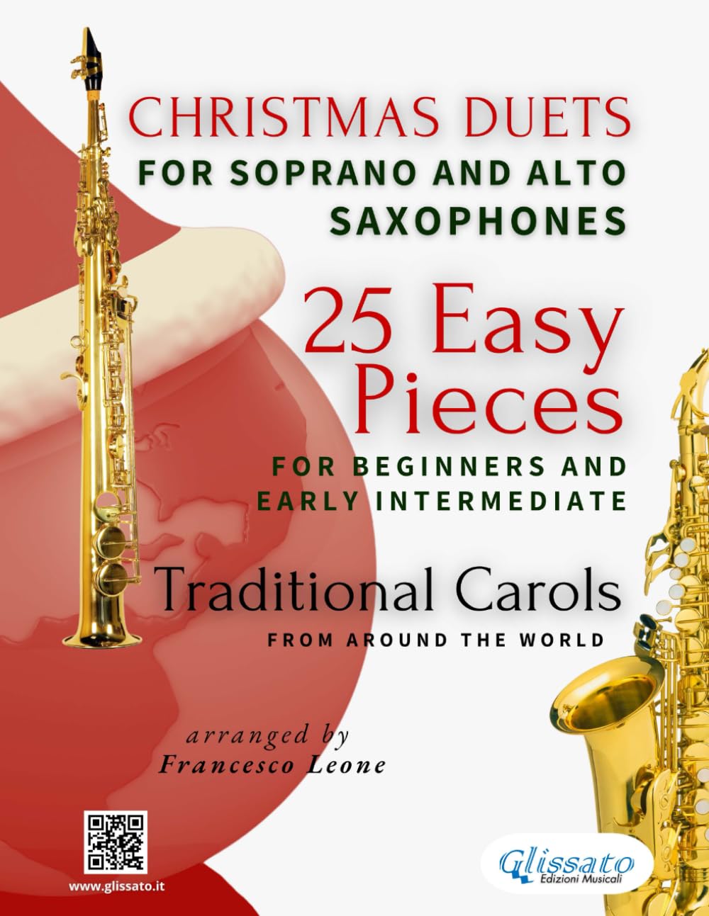 Christmas Duets for Soprano and Alto Saxophones - 25 Easy Pieces for Beginners and Early Intermediate: Traditional Carols from Around the World