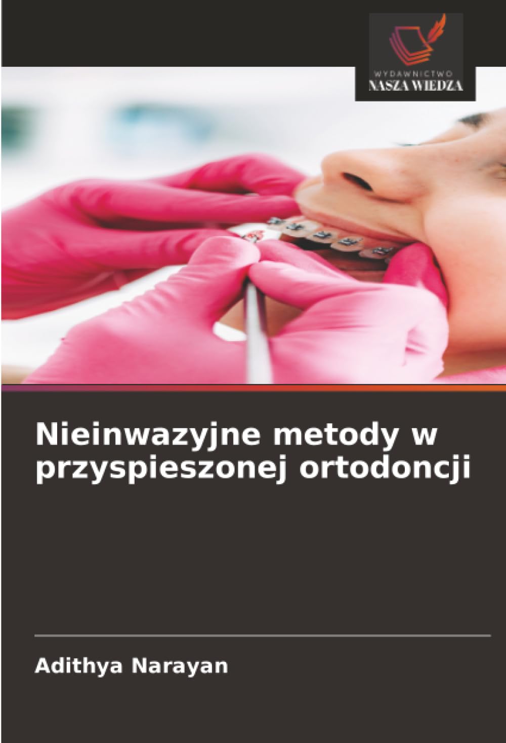 Nieinwazyjne metody w przyspieszonej ortodoncji