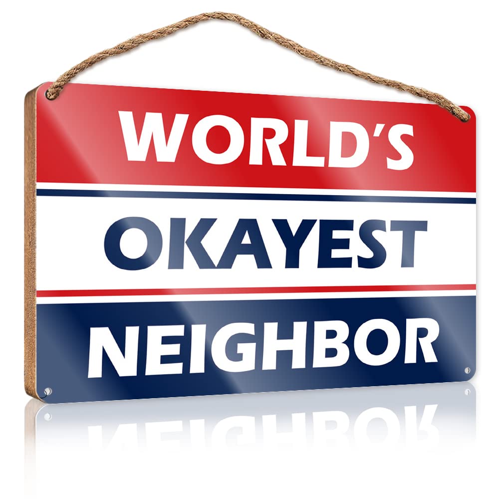 Quote Wood Plaque World'S Okayest Neighbor Wooden Sign Sign Wooden Hanging Funny Hanging Sign(23X35CM)