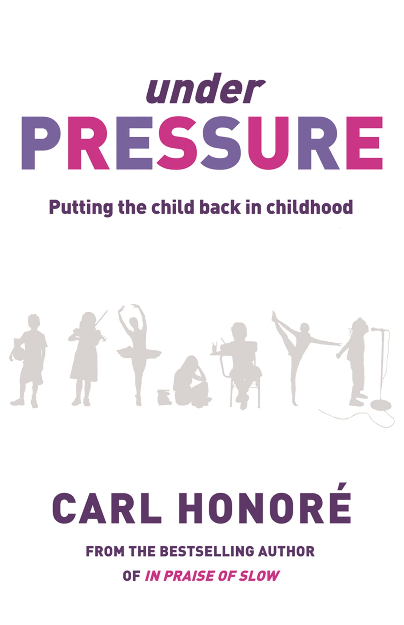 Under Pressure by Carl Honore (Paperback Book)