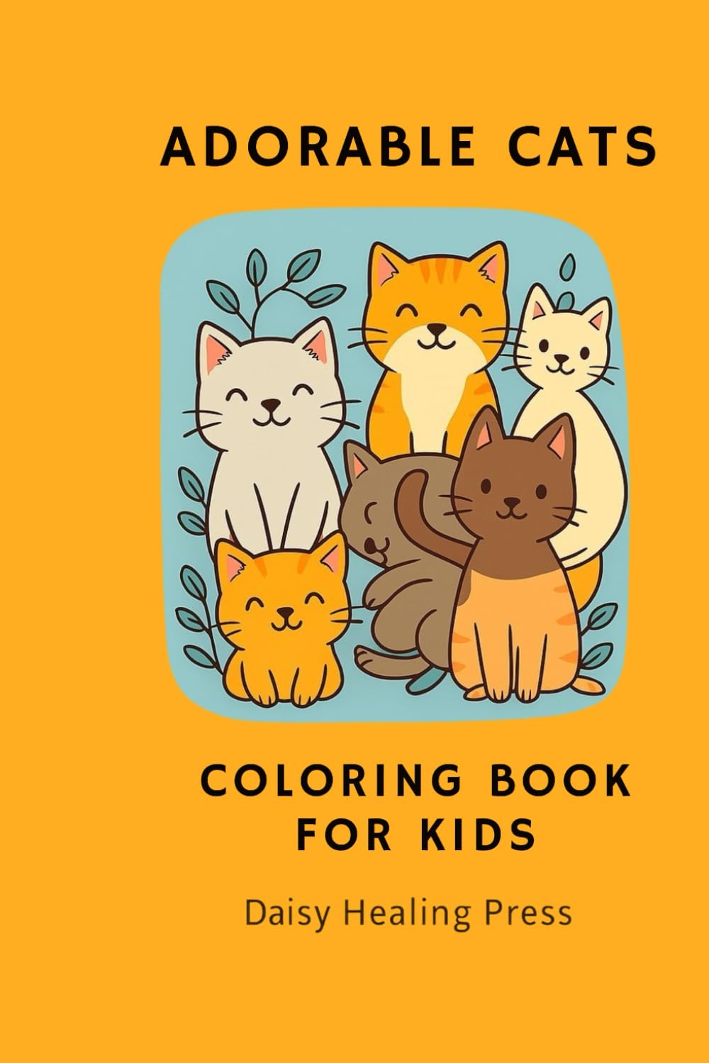 Adorable Cats Coloring Book for Kids & Adults: A Fun and Relaxing Coloring Book with Cute and Playful Cats, Dog,...