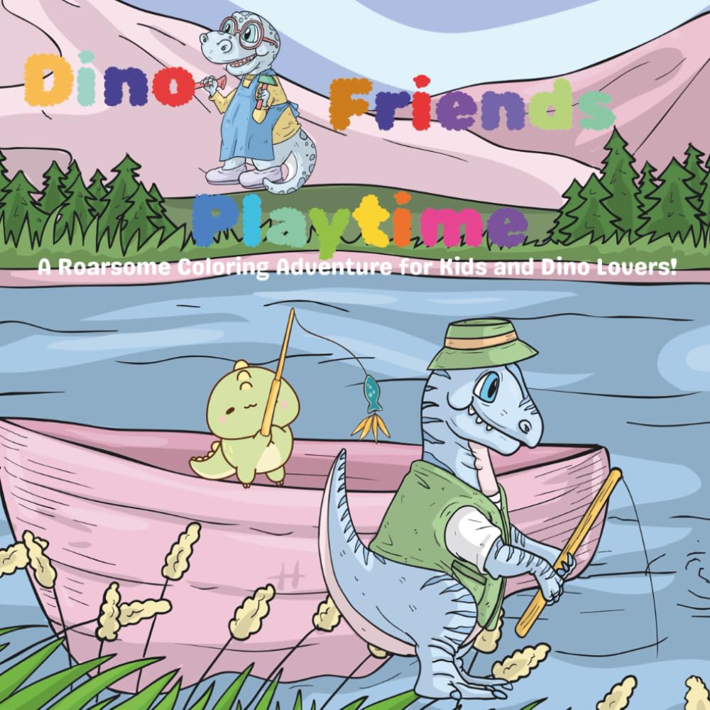 Dino Friends Playtime: A Roarsome Coloring Adventure for Kids and Dinosaur Lovers!