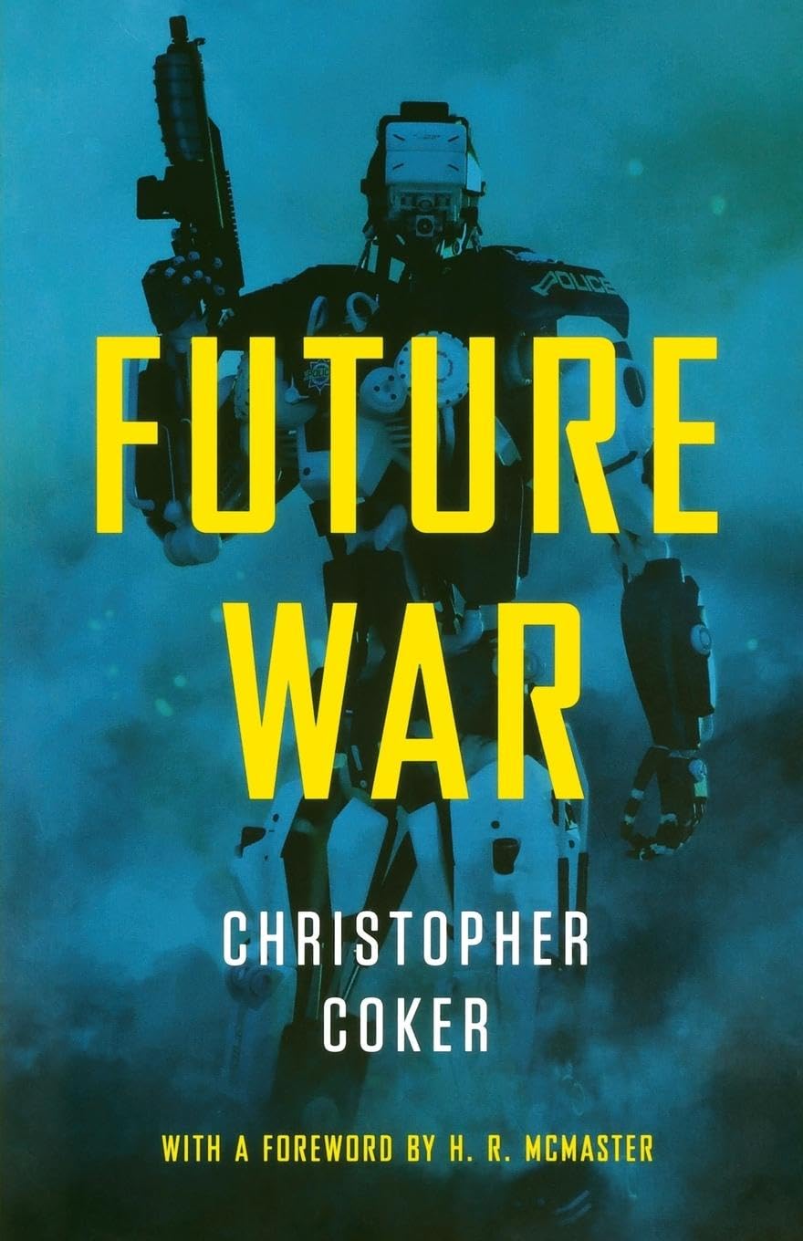 Future War by Christopher  Coker (Paperback Book)