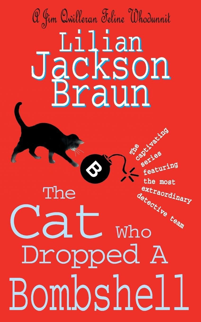 The Cat Who Dropped A Bombshell (The Cat Who… Mysteries, Book 28): A delightfully cosy feline whodunit for cat lovers everywhere