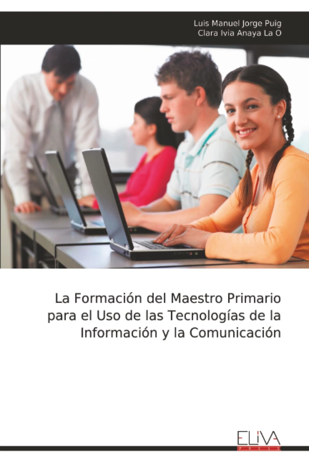 La Formación del Maestro Primario para el Uso de las Tecnologías de la Información y la Comunicación