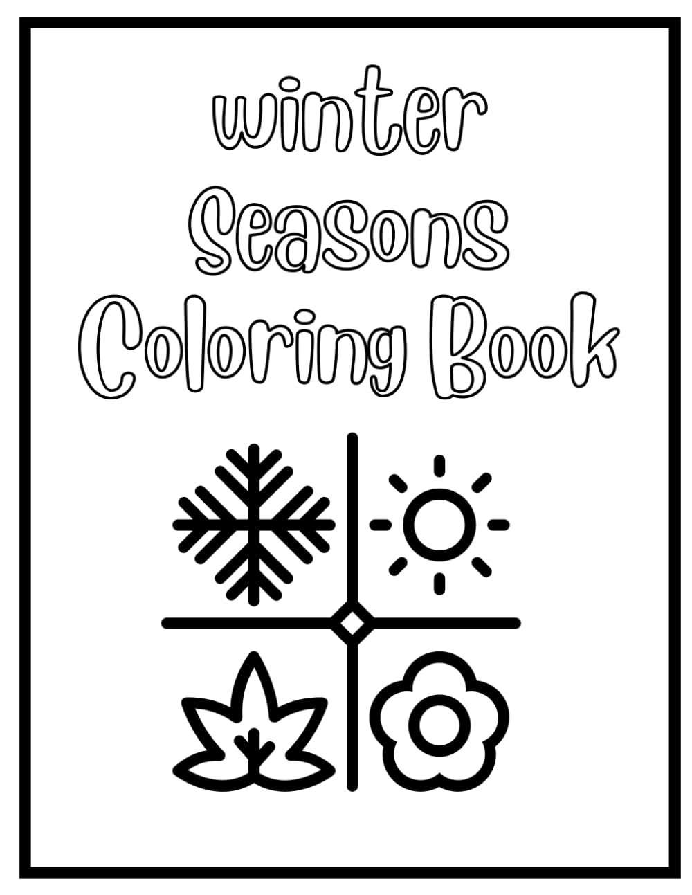winter season coloring book: Cute Winter Fun for Kids Ages 3–8
