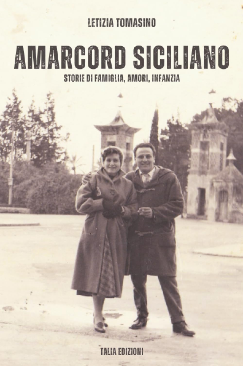 Amarcord Siciliano - Storie di famiglia, amori e infanzia