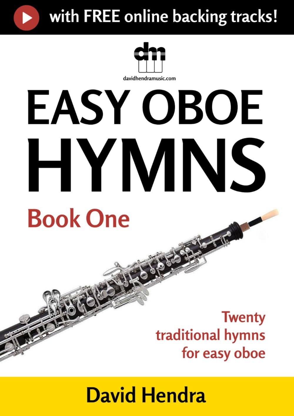 Easy Oboe Hymns - Book One: Twenty traditional hymns for easy oboe (Easy Oboe series)