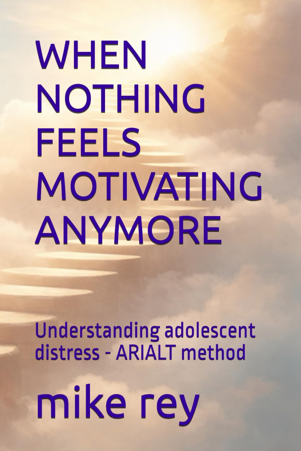 WHEN NOTHING FEELS MOTIVATING ANYMORE: Understanding adolescent distress - ARIALT method