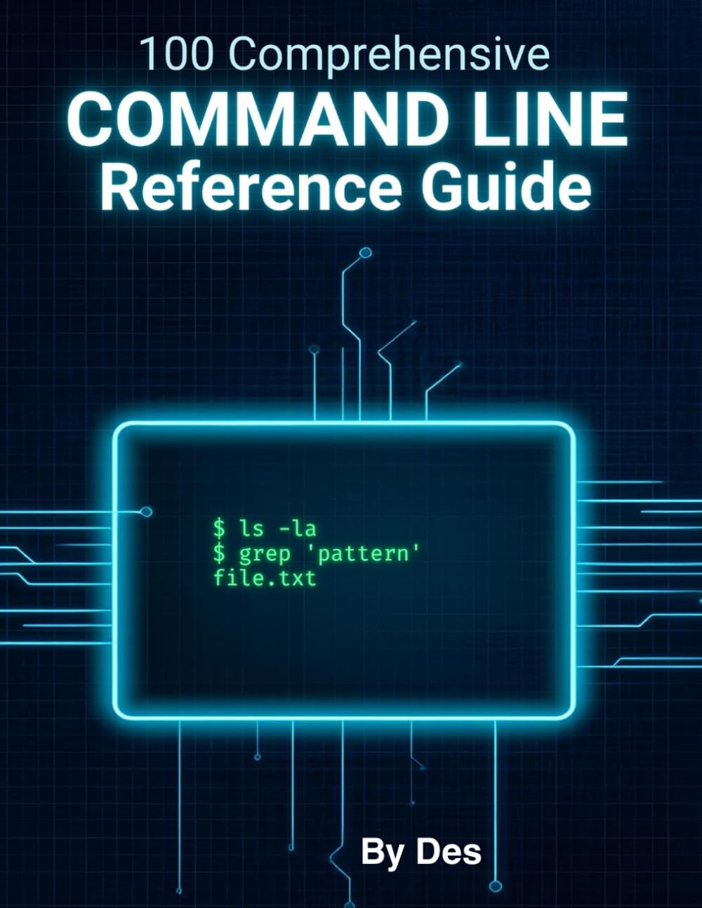 Windows Command Line Reference Guide: A comprehensive Guide to 100 Commands