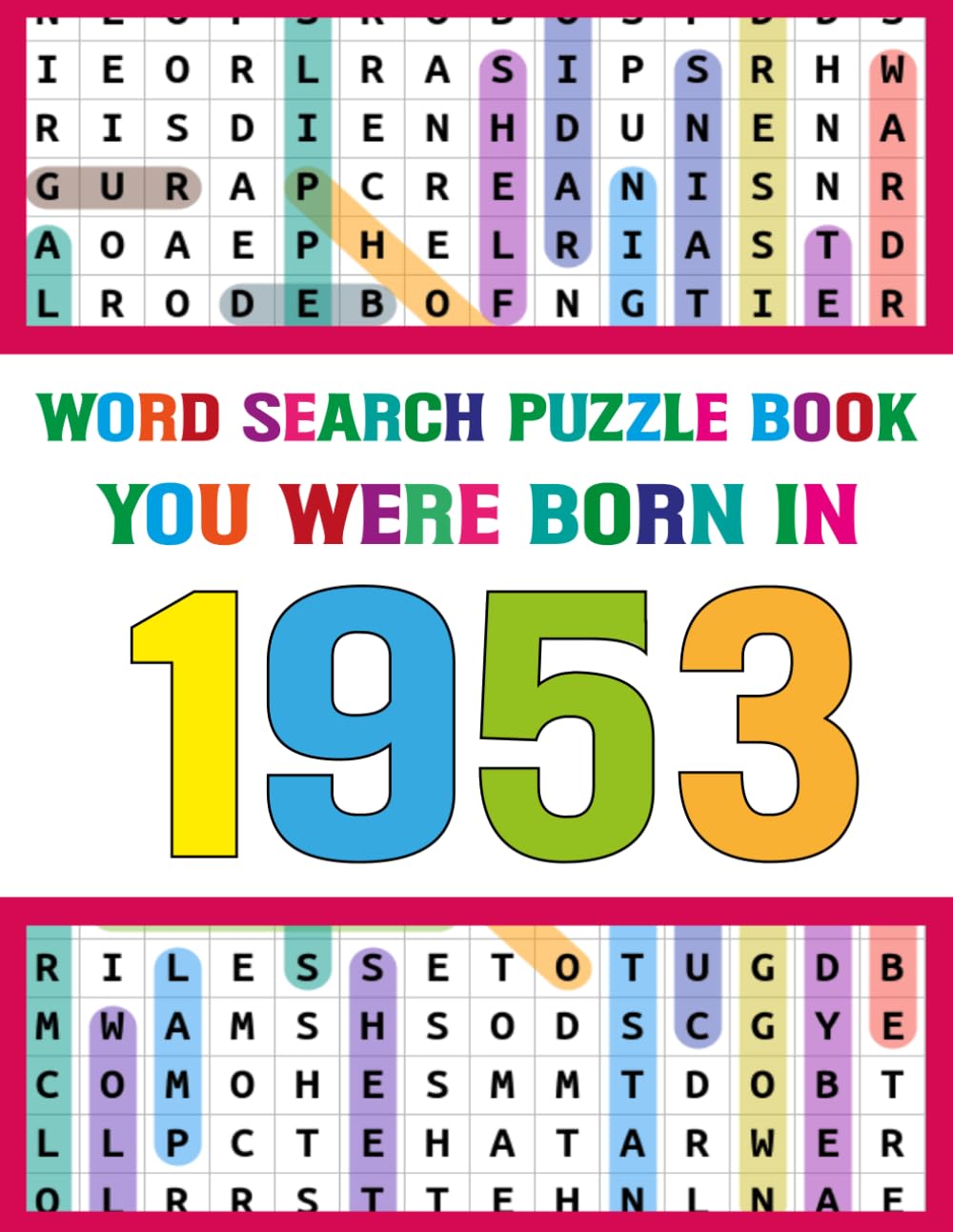 Word Search Puzzle Book: You Were Born In 1953: Retro Word Search Puzzle Book for Adults – Large Print Stress Relief & Brain Training