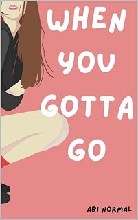 When You Gotta Go