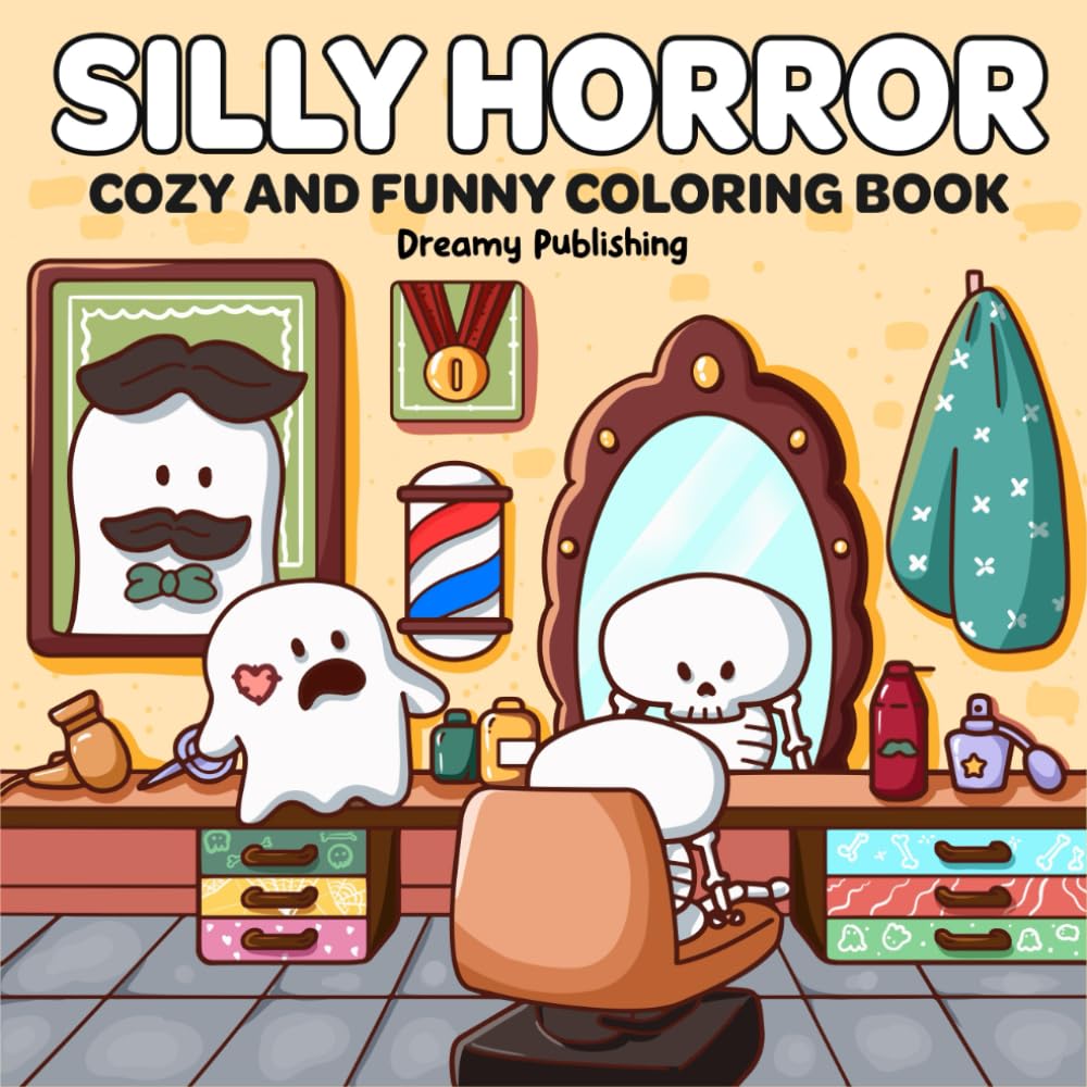Silly Horror: Coloring Book for Adults and Teens Featuring Adorable Spooky Creatures in Funny and Cozy Hygge Moments for Relaxation (Spooky Coloring)