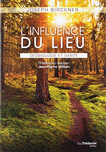  L'influence du lieu : Géobiologie et santé PDF