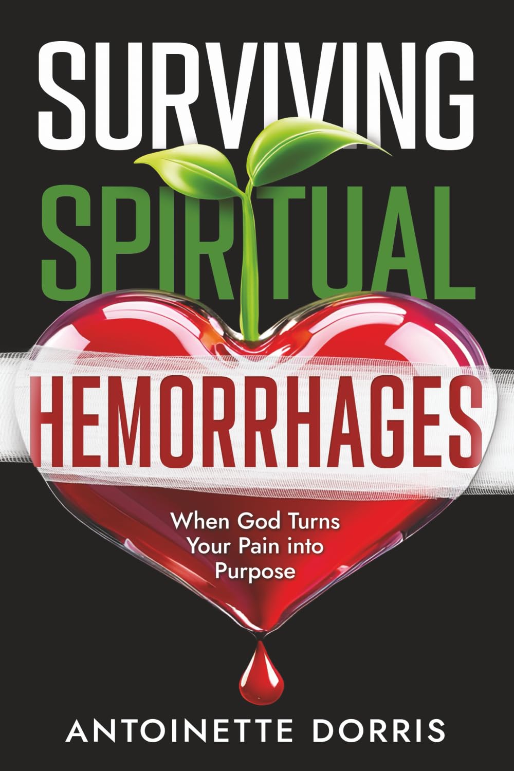 Surviving Spiritual Hemorrhages: When God Turns Your Pain into Purpose