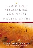 Evolution, Creationism, And Other Modern Myths
