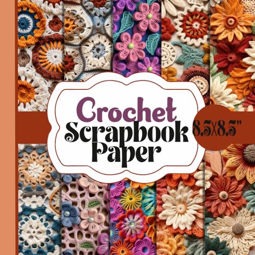 Crochet Scrapbook Paper: Yarn Artistry Ephemera, 20 Double-Sided Unique Designs For Paper Craft, Card Making, Decoupage, Collage and More image 2