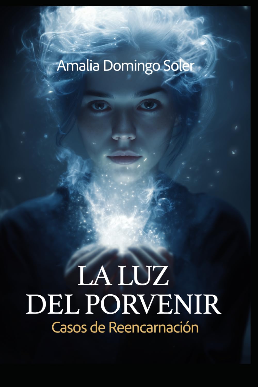 La Luz del Porvenir: Casos de Reencarnación