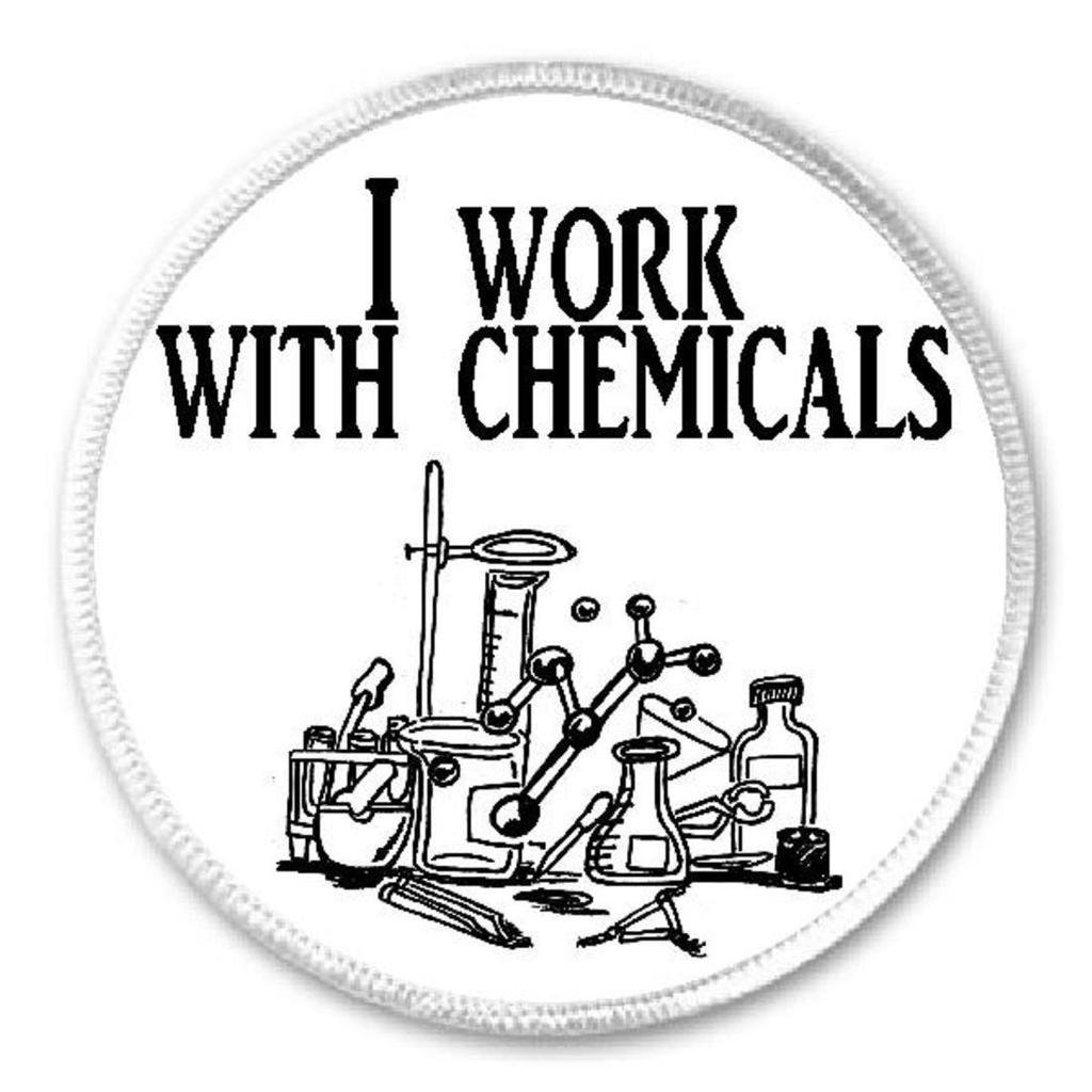 I Work With Chemicals - 3