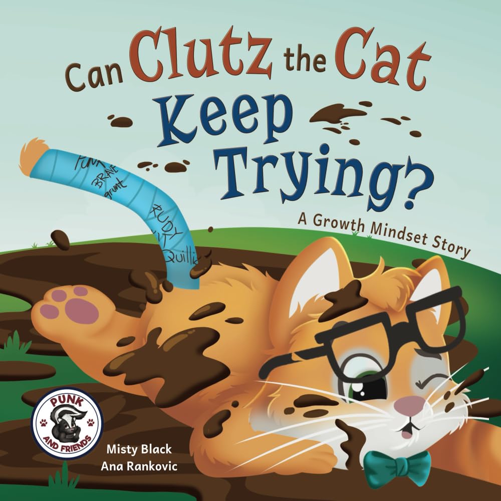 Can Clutz the Cat Keep Trying?: A Growth Mindset Book (Punk and Friends Learn Social Skills)