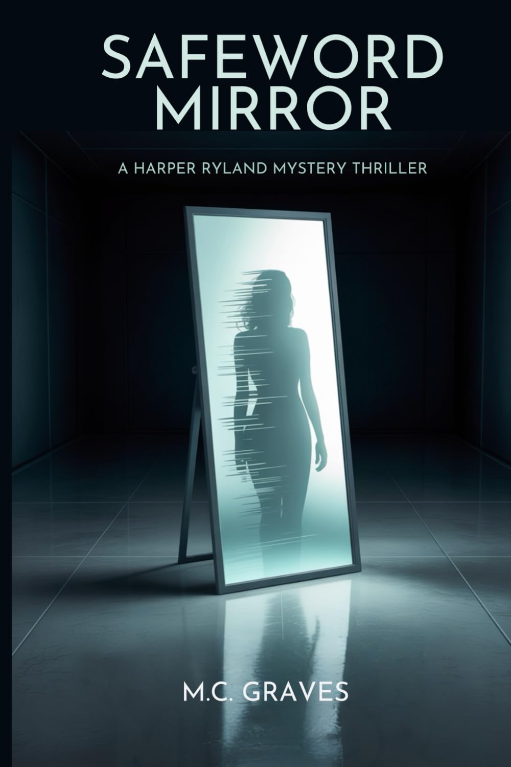 Safeword Mirror: A Harper Ryland Mystery Thriller (The Safeword Series: A Harper Ryland Psychological Mystery Collection)