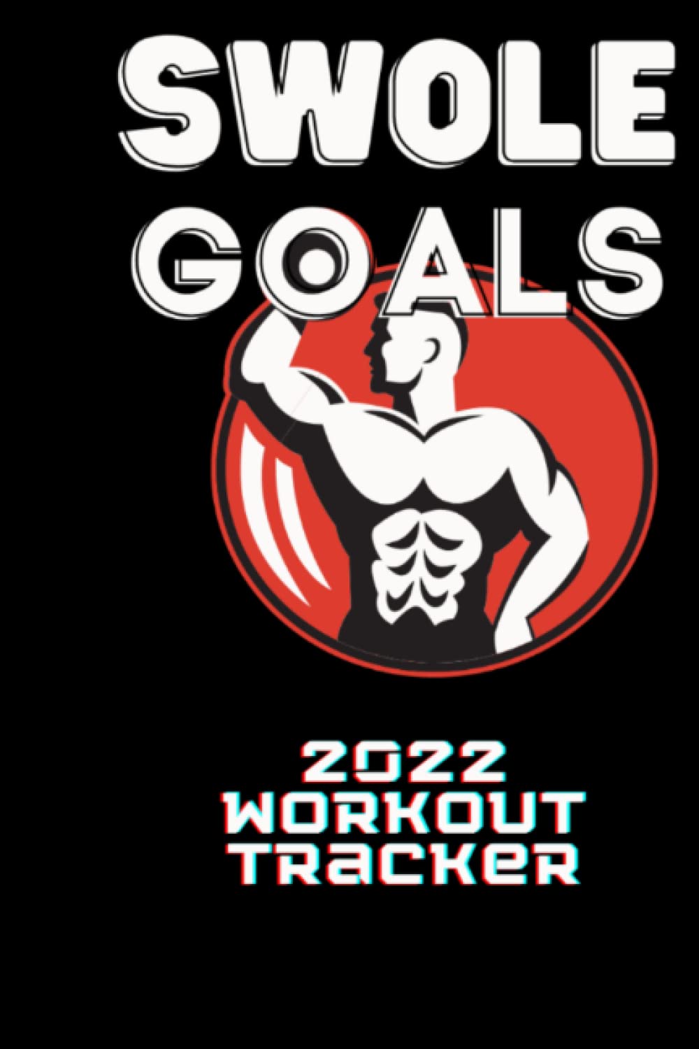 Swole Goals: 2022 Workout Tracker