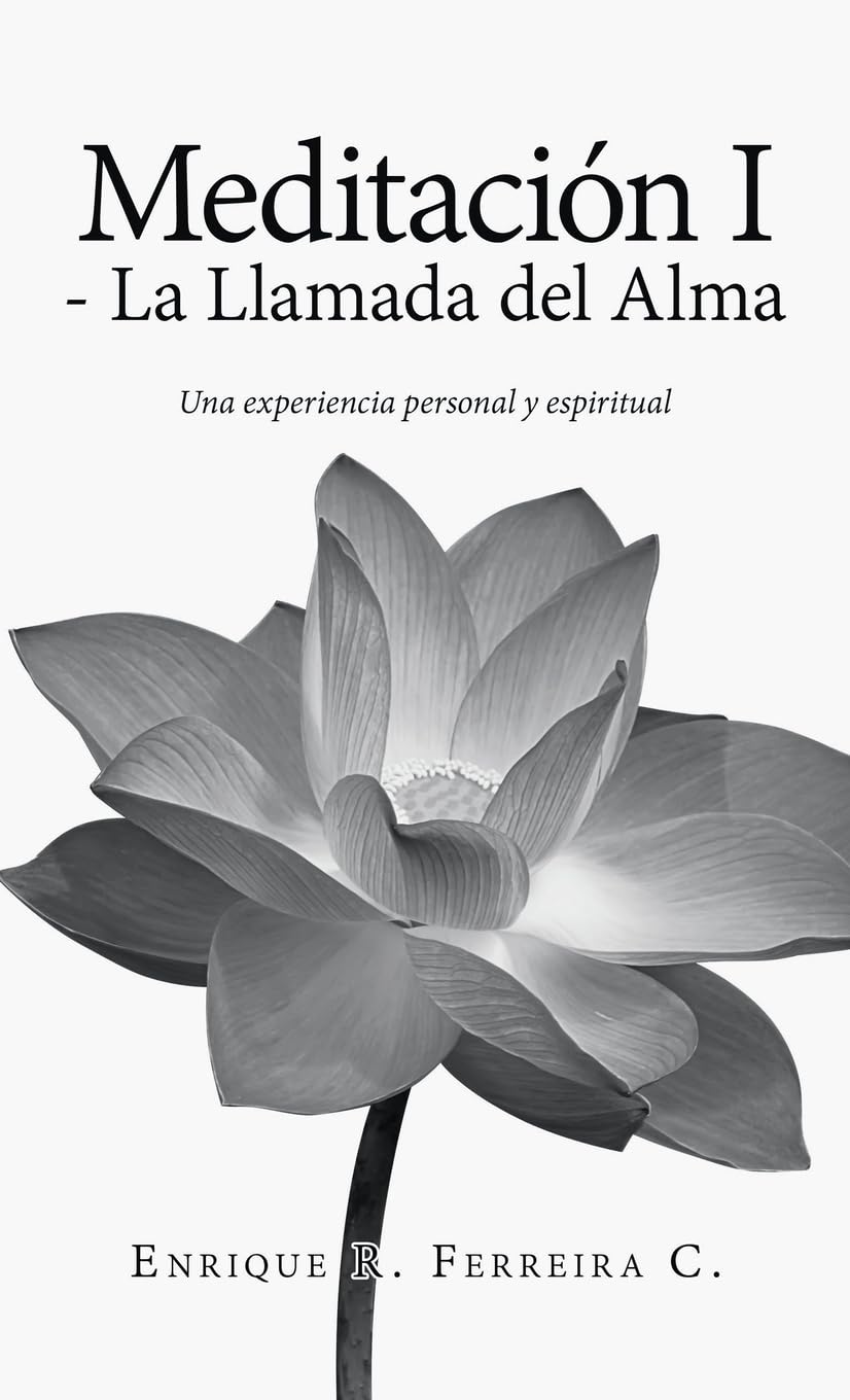 Meditación I - La Llamada del Alma: Una experiencia personal y espiritual