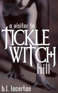 A Visitor To Tickle Witch Hill (Femdom Tickling Erotica) (The Trials of Tickle Witch Hill Book 2) (English Edition)  