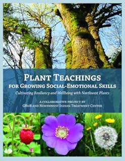 Plant Teachings for Growing Social-Emotional Skills; [with] Plant Teachings Cards [BOOK and CARD SET]