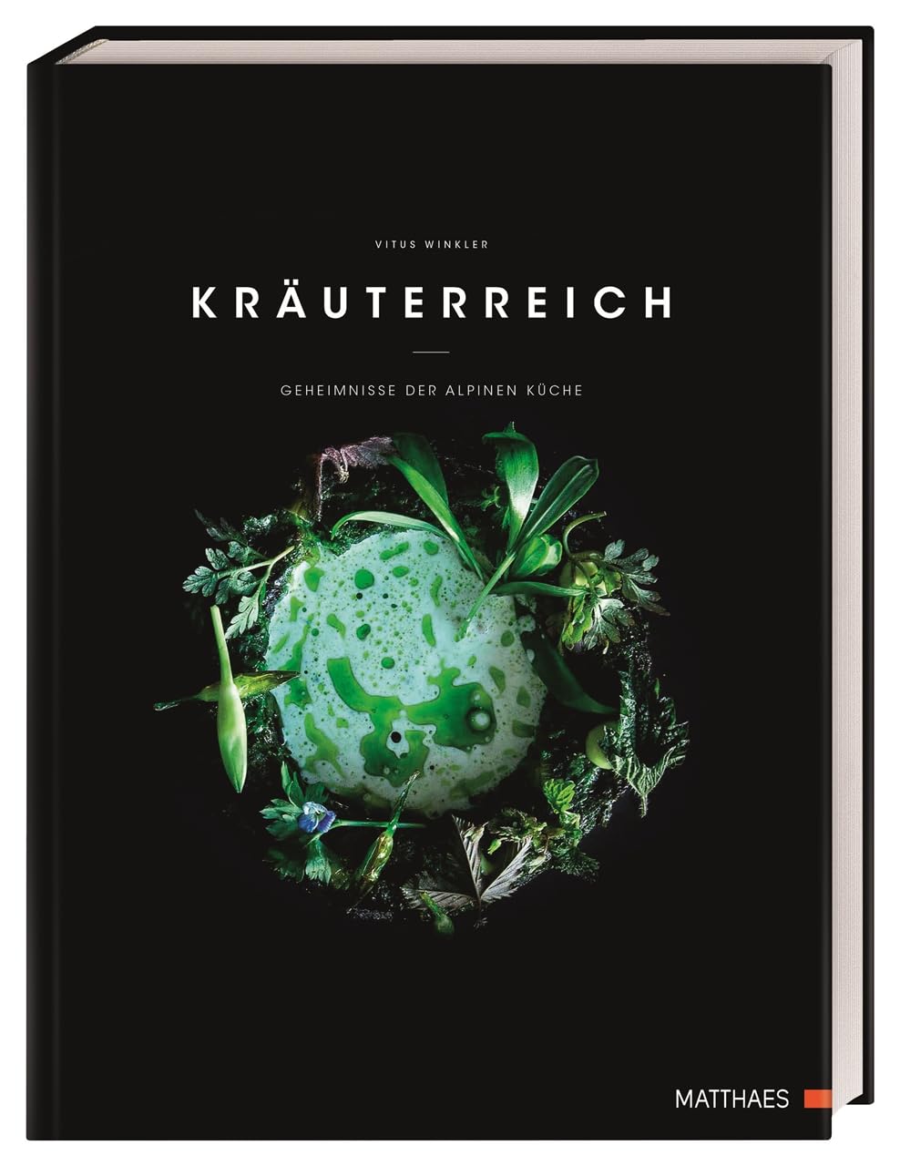 Kräuterreich: Geheimnisse der alpinen Küche