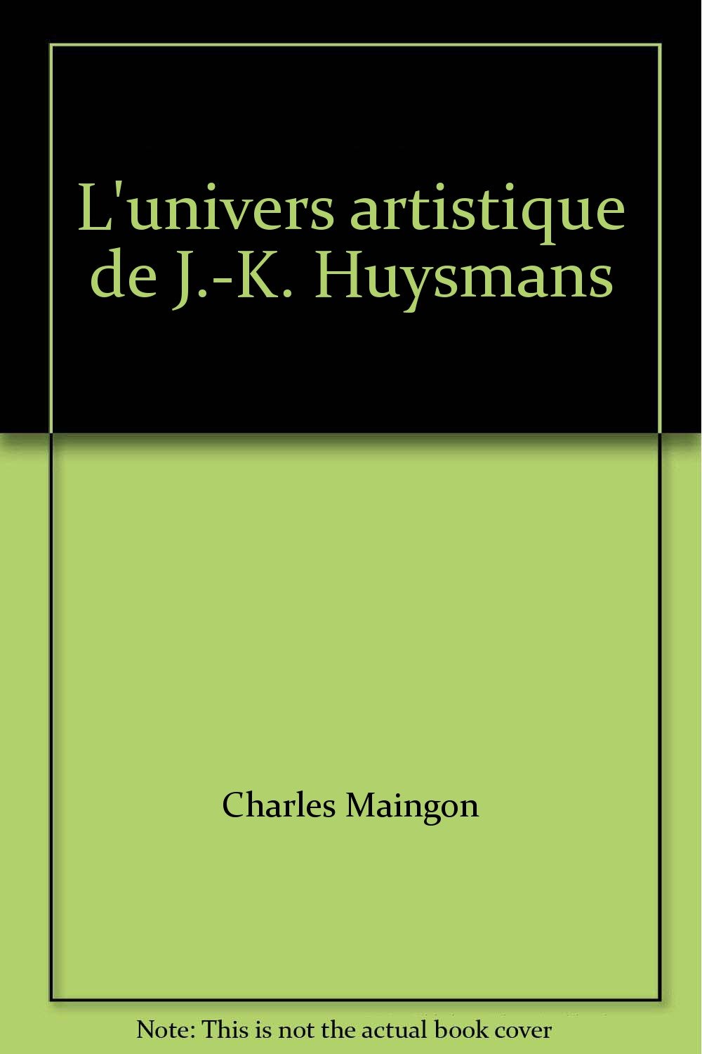 L'univers artistique de J.-K. Huysmans