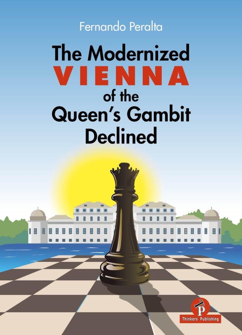 The Modernized Vienna of the Queen's Gambit Declined: A Complete Opening Repertoire for Black Featuring Del Rio's 5...b5!?