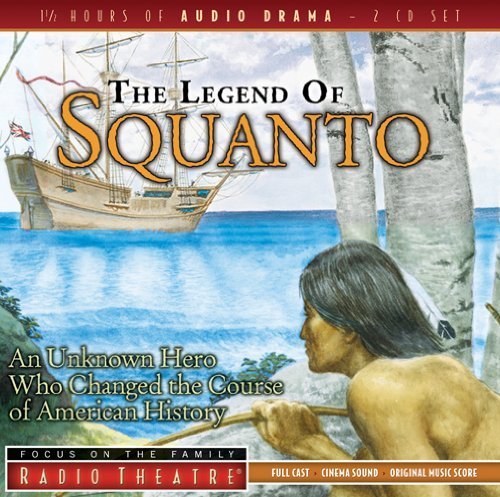 The Legend of Squanto (Radio Theatre) (2007-05-01)