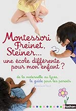 Download Montessori, Freinet, Steiner : Une école différente pour mon enfant ? PDF