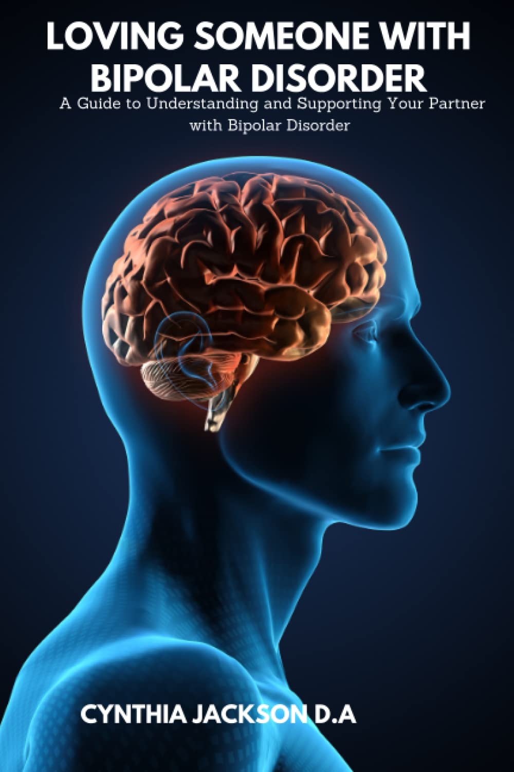 LOVING SOMEONE WITH BIPOLAR DISORDER: A Guide to Understanding and Supporting Your Partner with Bipolar Disorder,track your depression and anxiety level with this survival guide.