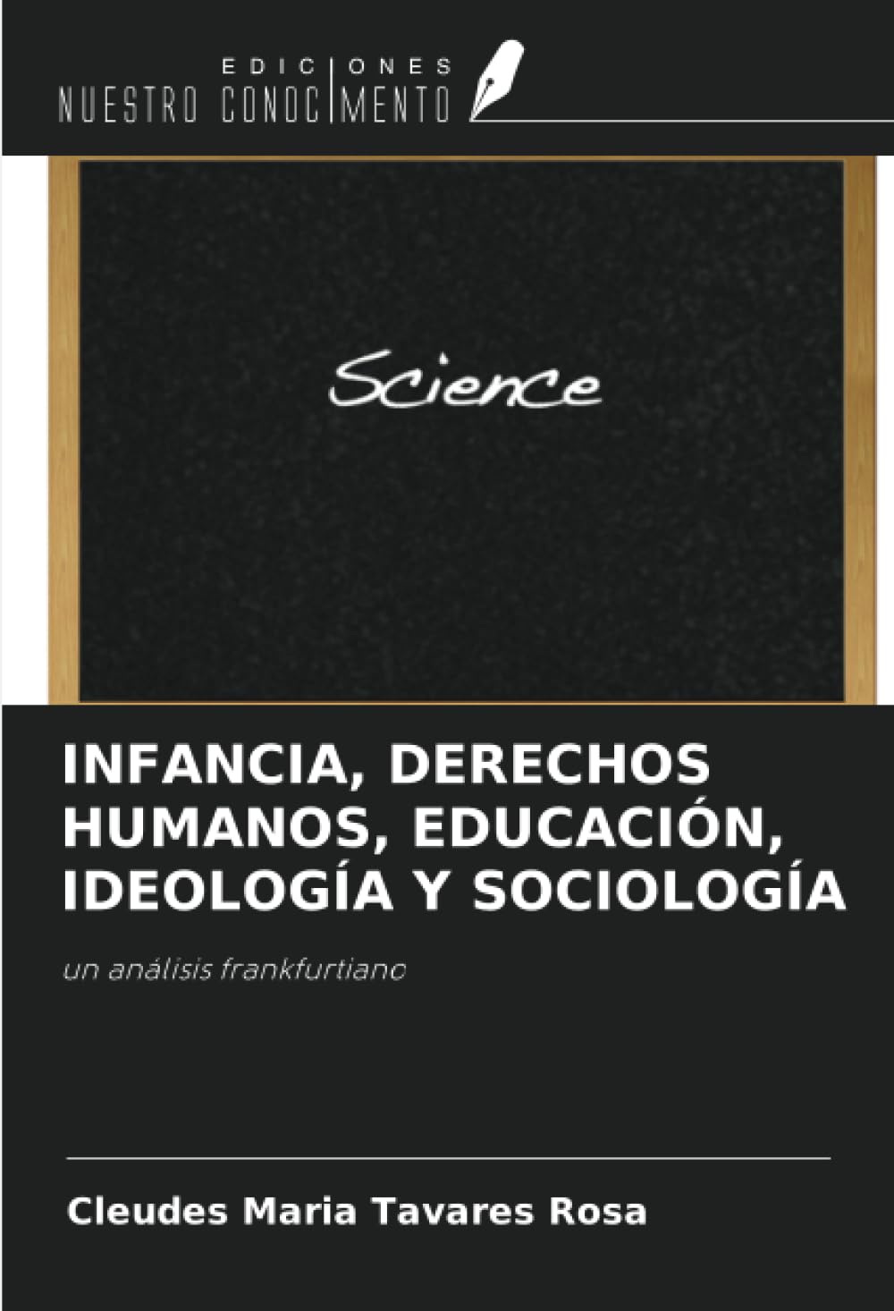 INFANCIA, DERECHOS HUMANOS, EDUCACIÓN, IDEOLOGÍA Y SOCIOLOGÍA: un análisis frankfurtiano