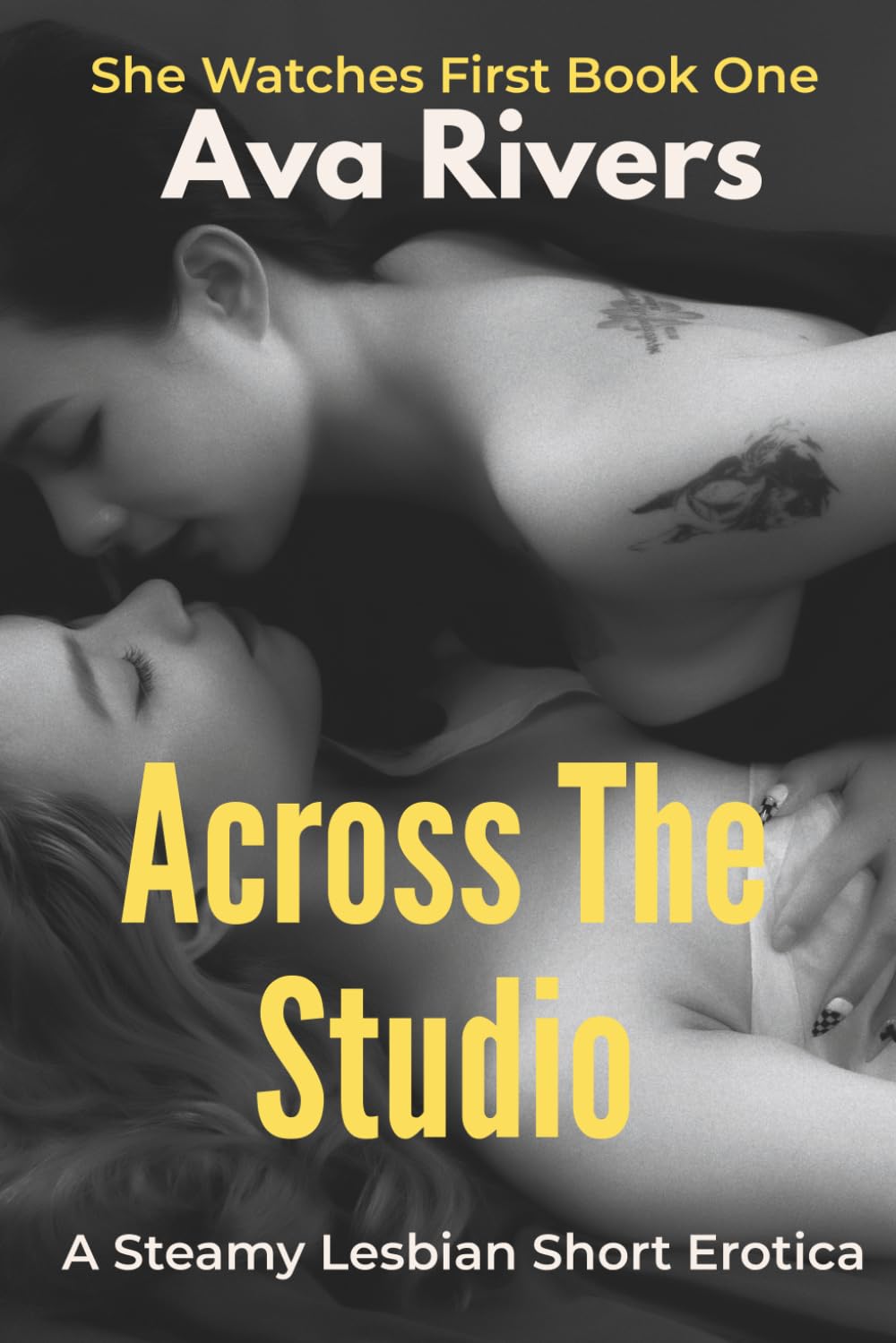 Across the Studio: A Steamy Lesbian Erotica Short of Forbidden Desire and Sultry Surrender: From Lingering Gazes in the Art Studio to Unquenchable Craving (She Watches First)