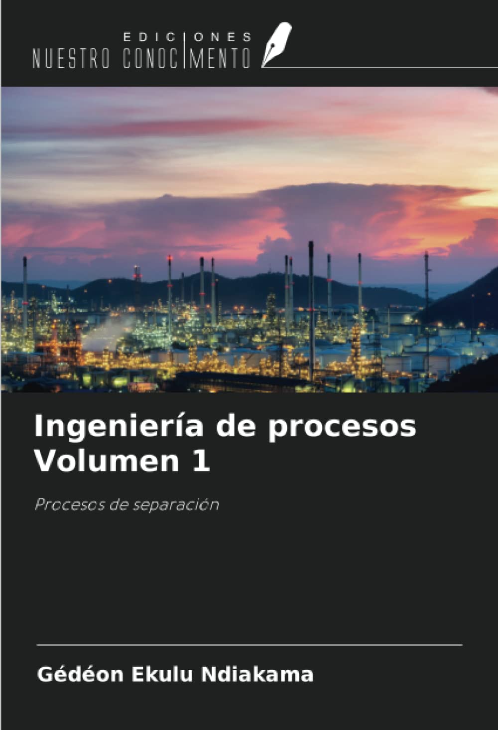 Ingeniería de procesos Volumen 1: Procesos de separación