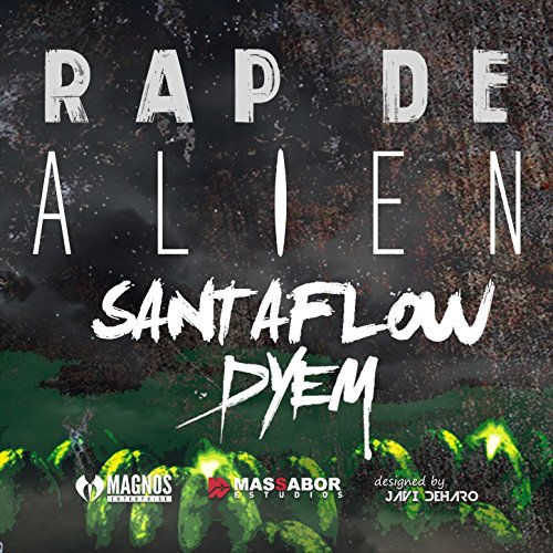 Rap de Alien by Santaflow & Dyem on Amazon Music - Amazon.com