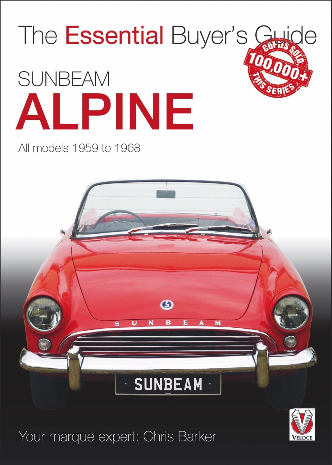 Sunbeam Alpine: All models 1959 to 1968 (Essential Buyer's Guide)