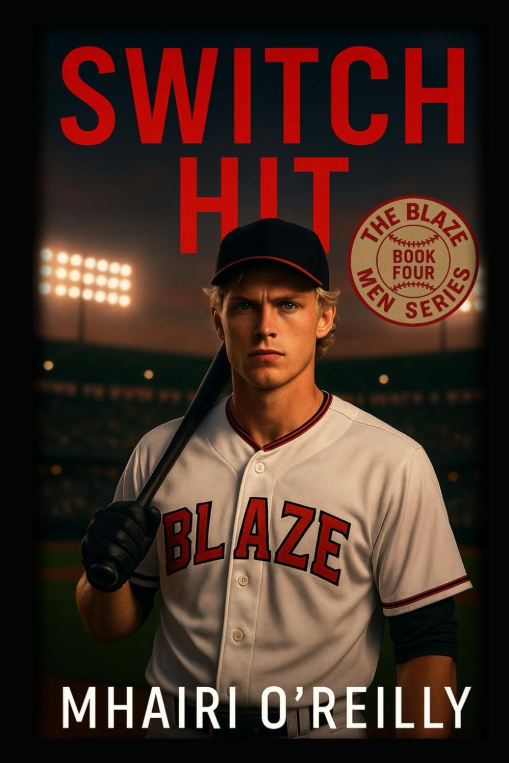 Switch Hit: A Bad Boy Baseball Romance (The Blaze Men)
