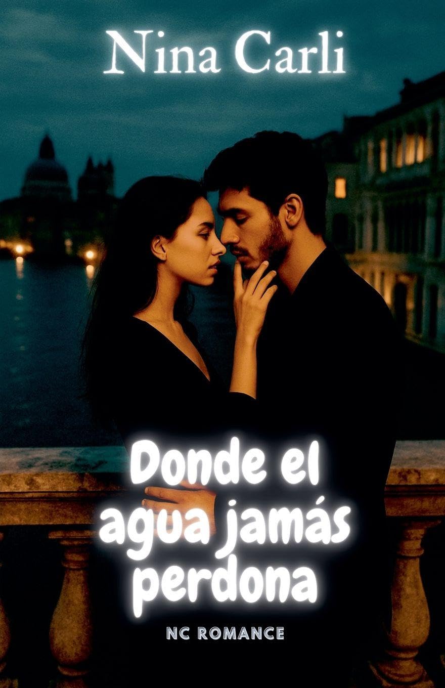 Donde el agua jamás perdona (NC Romance)