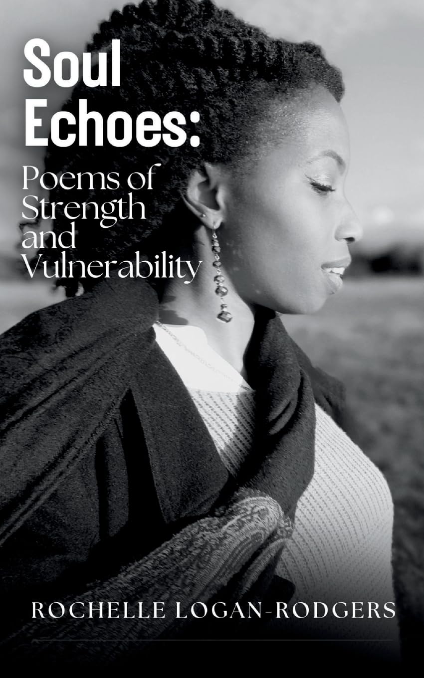Soul Echoes: Poems of Strength and Vulnerability