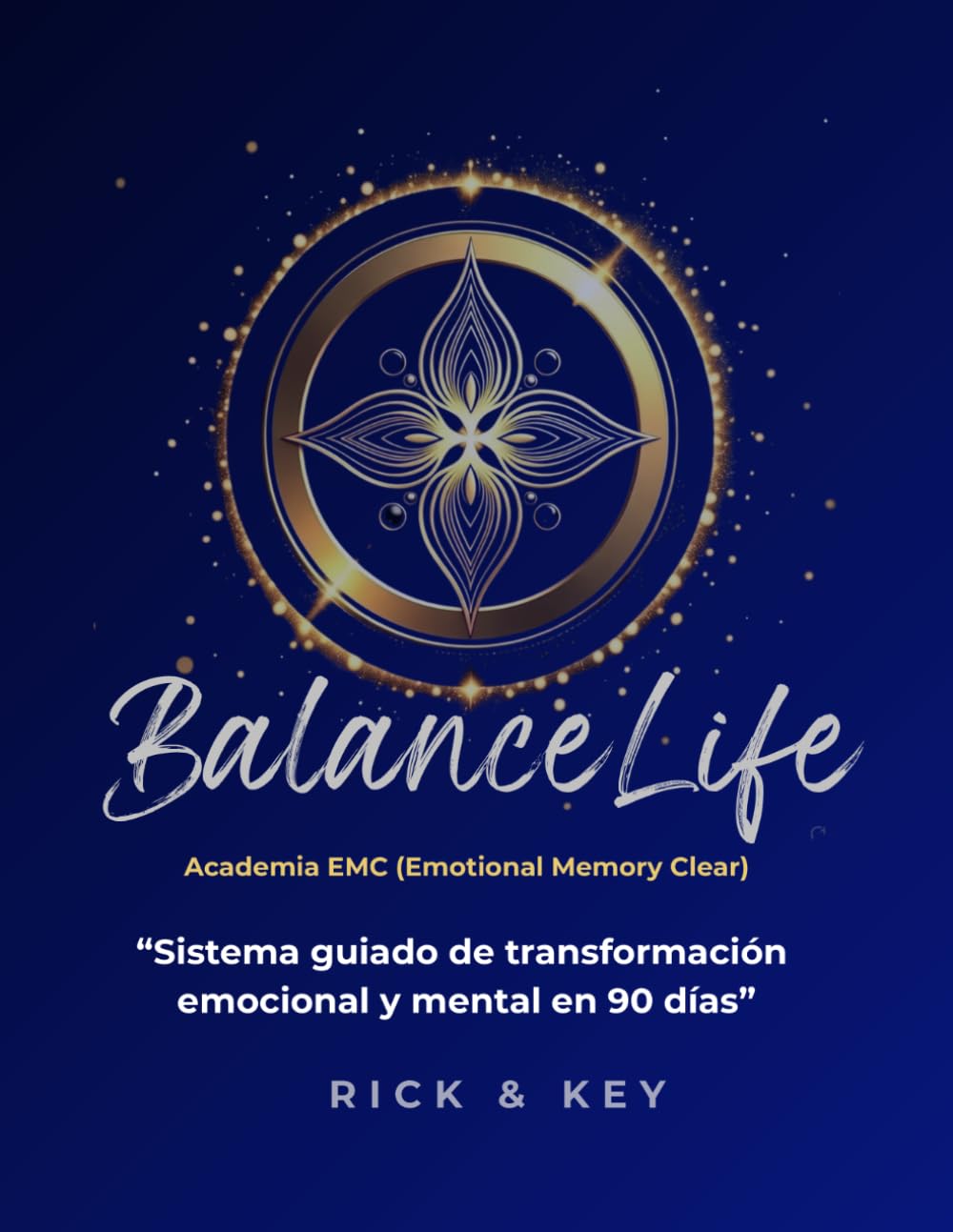 Balance Life - “Sistema de transformación emocional y mental en 90 días”: ACADEMIA EMC